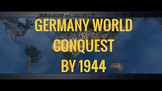 Hearts of Iron 4 - Germany World Conquest Guide by 1943/1944 [La Resistance]