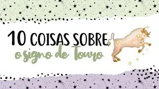 10 COISAS SOBRE O SIGNO DE TOURO