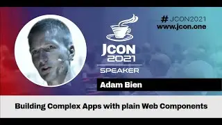 Building Complex Apps with plain Web Components | Adam Bien (EN)