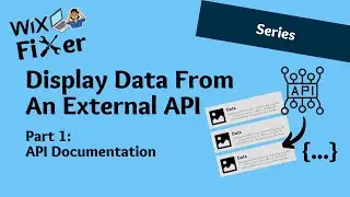 How To Display Data From an External API in WiX | Step 1: Understanding The API Documentation | Velo