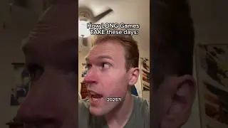 How LONG Games Take These Days 