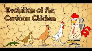 Chicken Park Behind The Scenes Episode 3: Evolutionary Theory As Regards The Cartoon Chicken