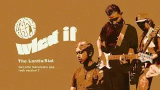 What If: "The Lantis - Sial" Turn Into Manerole's Pop Rock Version?