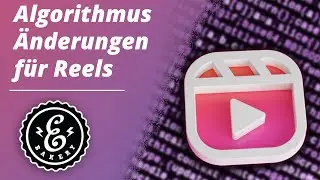 Instagram Algorithmus Änderungen für REELS - Das musst du beachten | Instagram Reels Tutorial