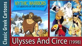 Ulysses And Circe (1998) Mythic Warriors- Animated Series Ep 7 (or 8)