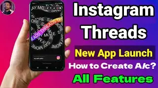 Instagram Threads | New App Launch | how to create instagram threads account by sankar das