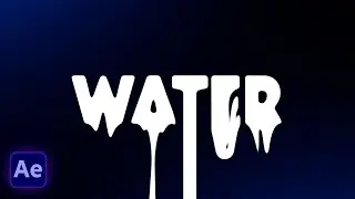 💦 КАПАЮЩИЙ (ЖИДКИЙ) ТЕКСТ В AFTER EFFECTS