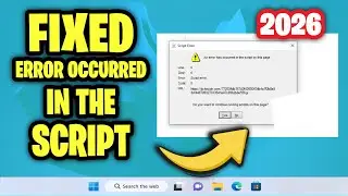 Fix “An Error Has Occurred in the Script on This Page” in Windows 11/10/8/7