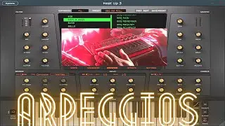 Heat Up 3 VST | Arpeggiator and Sequences