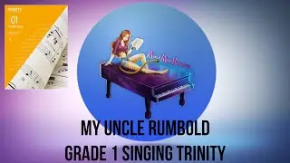My Uncle Rumbold | Trinity College London | Grade 1 singing exam songs