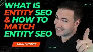 What Is Entity SEO - How To Match Entity SEO