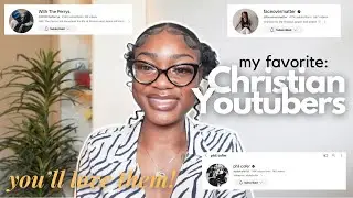 MY FAVORITE CHRISTIAN YOUTUBERS | 11 Christian YouTubers You Will Love!