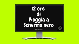 Pioggia per Dormire Schermo Nero, 12 ore, schermo nero per dormire tutta la notte!!