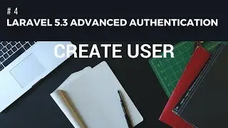 Laravel 5.3 advanced Authentication #4 Create User