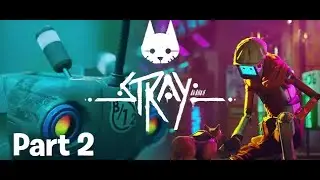 Stray | Walkthrough Gameplay | NO Commentry #stay #pcgames #gta #forzahorizon5