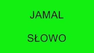 JAMAL- Slowo