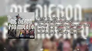La Luna Sabe - El Preso Rdc (Audio Oficial) Me Dieron Por Muerto Vol.3💽