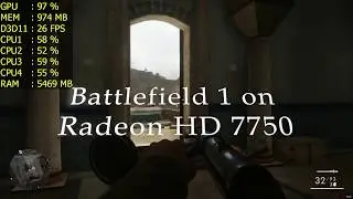 Battlefield 1 on Radeon HD 7750
