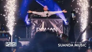 Roman Messer - Suanda Music 433 [#SUANDA​​]