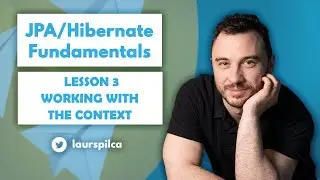 JPA/Hibernate Fundamentals 2023 - Lesson 3 - Working with the context