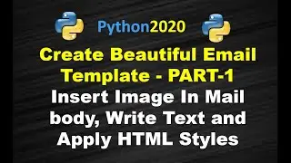 Part 1- Python, Create fancy emails, marketing emails, blog emails, Web advertising email templates