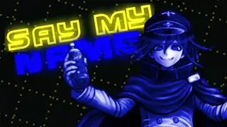 Kokichi - Say my name