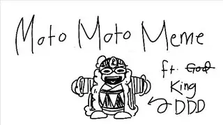 moto moto meme | ft. king dedede