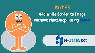 Add White Border to Image Without Photoshop | Using Canva