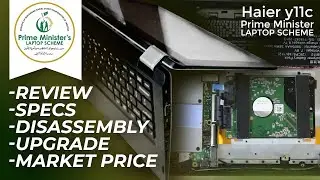 Haier y11c Prime Minister Laptop Phase 4 | Review | Specs | Disassembly and SSD Upgrade | Urdu/Hindi