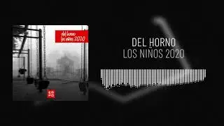 Del Horno - Los Niños 2020 (Official Audio)