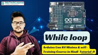 Arduino Uno R4 Minima Lesson 09: While Loop in Arduino Programming Tutorial! #arduino
