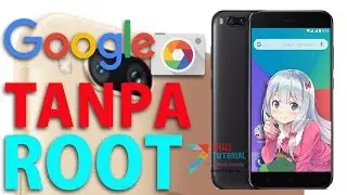 Cara Install Google Camera Mod Pixel 2 Di Xiaomi Mi A1 Tanpa Root Magisk Sama Sekali: Tinggal Klik2