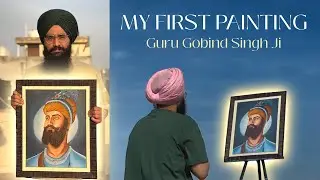 MY FIRST EVER PAINTING | Guru Gobind Singh Ji | Oil on Canvas