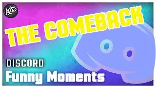 THE 2AM COMEBACK | Discord Funny Moments