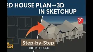 Convert 2D House Plan to 3D in SketchUp | Step-by-Step with 1001bit Tools