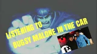 Driving while listening to one of my favorite Fire in the booths (Bugsy malone)