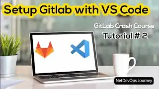 How to set up your GitLab account in VS Code Securely  & Clone GitLab Repositories 