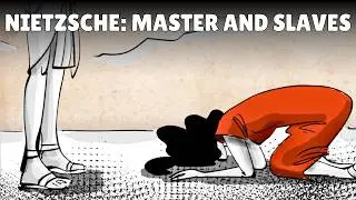 Nietzsche: Master and Slaves