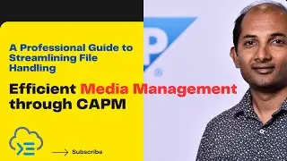 File Upload Download | Efficient Media Management through SAP CAPM