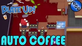 PlateUp! I Coffee Automation I Advanced Automation I Tutorial