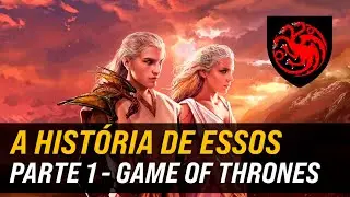 A História de ESSOS Parte 1 - O Mundo de Game of Thrones