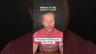 “What Does OCD Recovery Mean To Me.” 
