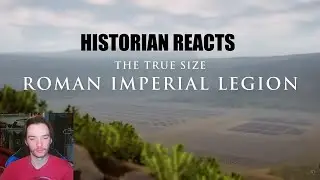 Historian Reacts - True Size of a Roman Legion (3D) DOCUMENTARY