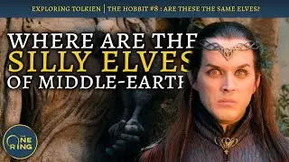 Are these REALLY the Same Elves from The Lord of the Rings? : The Hobbit #8