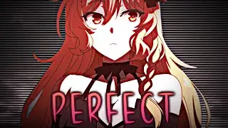Anime edit - Perfect (Celica Arfonia edit) [AMV/Edit]