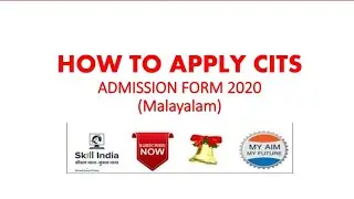 HOW TO APPLY  CITS ADMISSION FORM 2021 ( എങ്ങനെയാണ് CITS അഡ്മിഷന് അപ്ലൈ ചെയ്യുക)