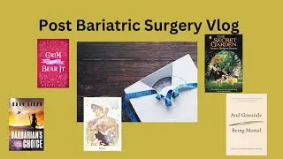 Post Bariatric Surgery Reading Vlog