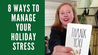 Eight Ways to Manage Your Holiday Stress