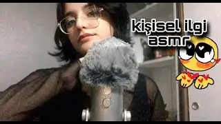 türkçe asmr - kişisel ilgi , tüylü mikrofon