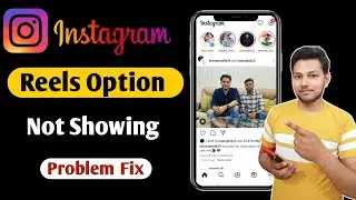 Reels Option Not Showing In Instagram After Update | Instagram Reels Option Not Showing